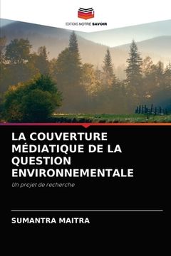 portada La Couverture Médiatique de la Question Environnementale (in French)
