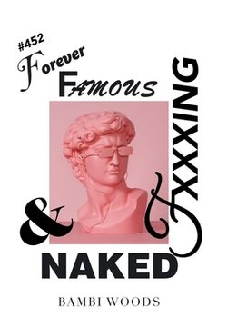 portada Forever Famous and Fxxxing Naked (in English)