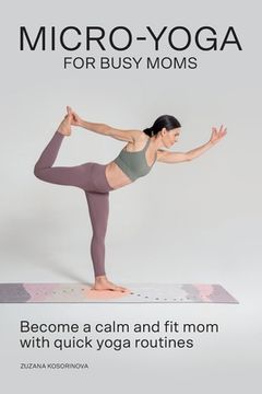 portada Micro-Yoga for Busy Moms (en Inglés)