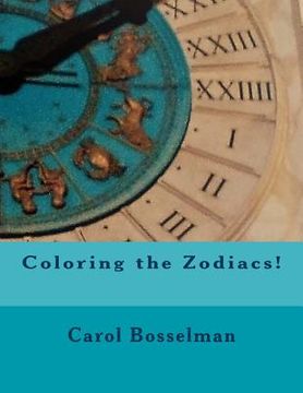 portada Coloring the Zodiacs! (en Inglés)