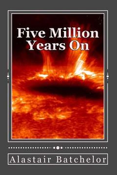 portada Five Million Years On: A Post-Apocalyptic novel, from extinction to regeneration