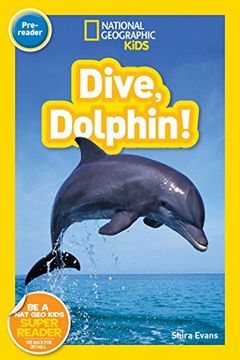 portada National Geographic Readers: Dive, Dolphin (en Inglés)