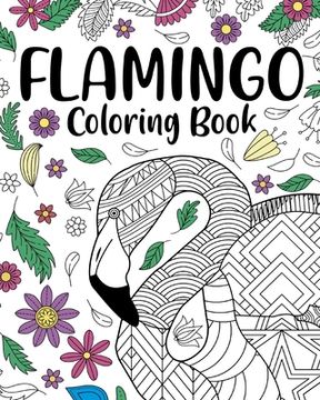 portada Flamingo Coloring Book: Coloring Books for Adults, Flamingo Zentangle Coloring Pages (en Inglés)