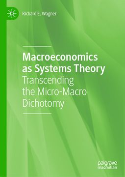 portada Macroeconomics as Systems Theory: Transcending the Micro-Macro Dichotomy (en Inglés)