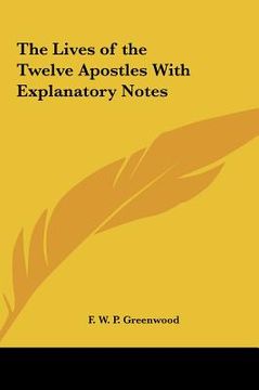 portada the lives of the twelve apostles with explanatory notes (en Inglés)