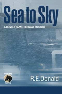 portada Sea to Sky: A Hunter Rayne highway mystery (The Hunter Rayne Highway Mysteries) (Volume 3)