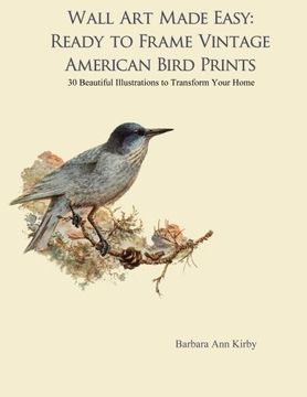 portada Wall Art Made Easy: Ready to Frame Vintage American Bird Prints: 30 Beautiful Illustrations to Transform Your Home: Volume 1