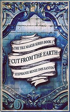 portada Cut From the Earth (1) (The Tile Maker) (in English)
