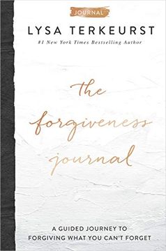 portada The Forgiveness Journal: A Guided Journey to Forgiving What you Can'T Forget (en Inglés)