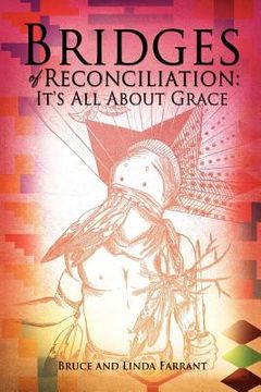 portada bridges of reconciliation: it ` s all about grace (en Inglés)