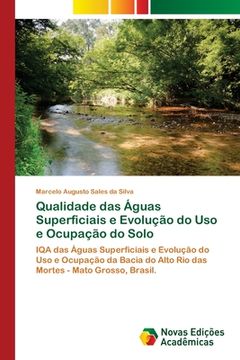 portada Qualidade das Águas Superficiais e Evolução do uso e Ocupação do Solo (en Portugués)
