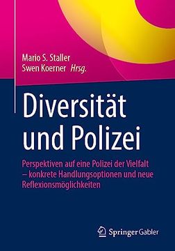 portada Diversität und Polizei: Perspektiven auf Eine Polizei der Vielfalt – Konkrete Handlungsoptionen und Neue Reflexionsmöglichkeiten (in German)