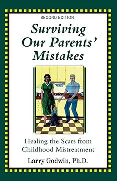 portada Surviving our Parents'Mistakes: Healing the Scars From Childhood Mistreatment (en Inglés)