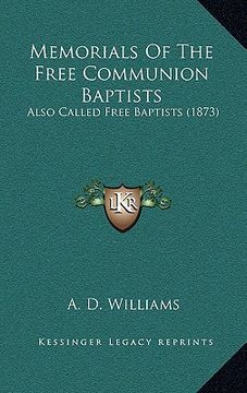 portada memorials of the free communion baptists: also called free baptists (1873) (en Inglés)