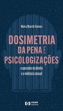 portada Dosimetria da pena e psicologizações: o operador do direito e a violência sexual (en Portugués)