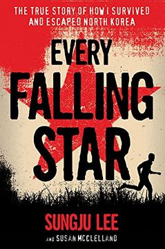 portada Every Falling Star: The True Story of How I Survived and Escaped North Korea (in English)