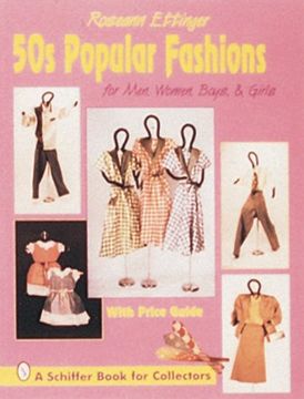 portada 50s Popular Fashions: For Men, Women, Boys & Girls: For Men, Women, Boys and Girls (A Schiffer Book for Collectors)