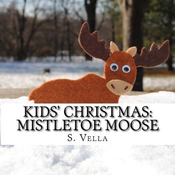 portada Kids' Christmas: Mistletoe Moose: Volume 1