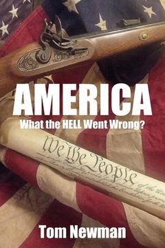 portada America: What the Hell Went Wrong (en Inglés)