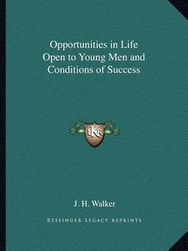 portada opportunities in life open to young men and conditions of success (en Inglés)