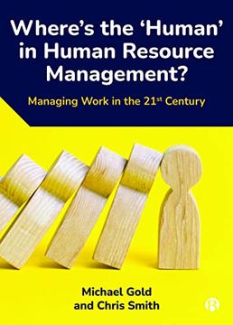 portada Where'S the ‘Human’ in Human Resource Management? Managing Work in the 21St Century (in English)