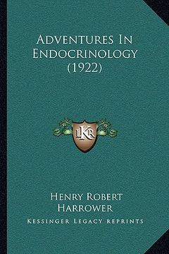 portada adventures in endocrinology (1922) (en Inglés)