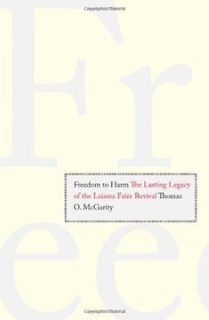 portada Freedom to Harm: The Lasting Legacy of the Laissez Faire Revival (in English)