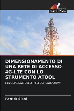 portada Dimensionamento Di Una Rete Di Accesso 4g-Lte Con Lo Strumento Atool (en Italiano)