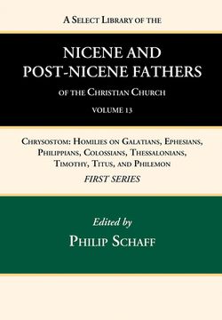 portada A Select Library of the Nicene and Post-Nicene Fathers of the Christian Church, First Series, Volume 13