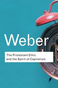 portada The Protestant Ethic and the Spirit of Capitalism (Routledge Classics) (Volume 91) (en Inglés)