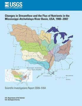 portada Changes in Streamflow and the Flux of Nutrients in the Mississippi-Atchafalaya River Basin, USA, 1980?2007 (in English)