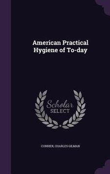 portada American Practical Hygiene of To-day