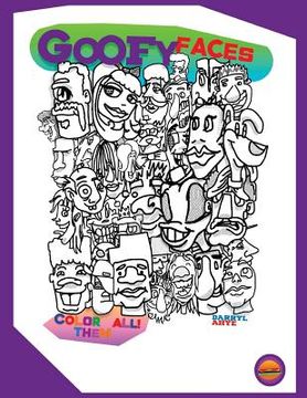 portada Goofy Faces - A Coloring Book: A Coloring Book Filled With 40 Fun And Goofy Faces Made On An iPhone.