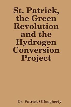 portada St. Patrick, the Green Revolution and the Hydrogen Conversion Project (en Inglés)