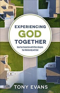 portada Experiencing god Together: How Your Connection With Others Deepens Your Relationship With god (en Inglés)