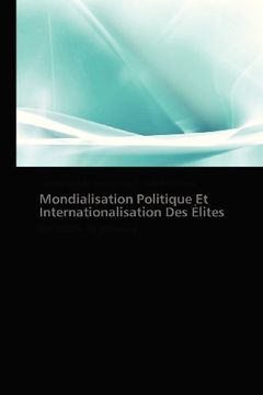 portada Mondialisation Politique Et Internationalisation Des Elites