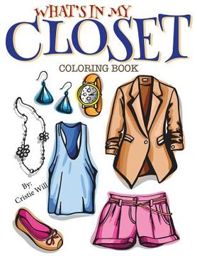 portada What's In My Closet: Coloring Book (en Inglés)