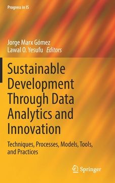 portada Sustainable Development Through Data Analytics and Innovation: Techniques, Processes, Models, Tools, and Practices (en Inglés)
