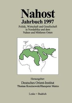 portada Nahost Jahrbuch 1997: Politik, Wirtschaft Und Gesellschaft in Nordafrika Und Dem Nahen Und Mittleren Osten (en Alemán)