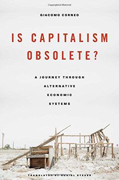 portada Is Capitalism Obsolete?: A Journey through Alternative Economic Systems (in English)
