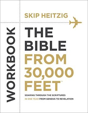 portada The Bible from 30,000 Feet Workbook: Soaring Through the Scriptures in One Year from Genesis to Revelation
