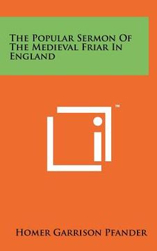 portada the popular sermon of the medieval friar in england (en Inglés)