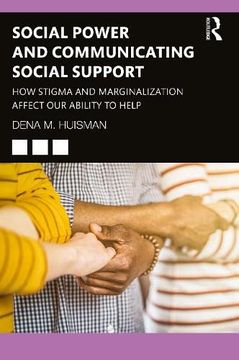 portada Social Power and Communicating Social Support: How Stigma and Marginalization Affect our Ability to Help 