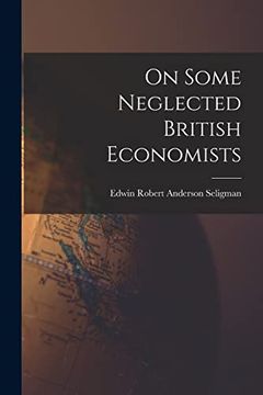 portada On Some Neglected British Economists (in English)