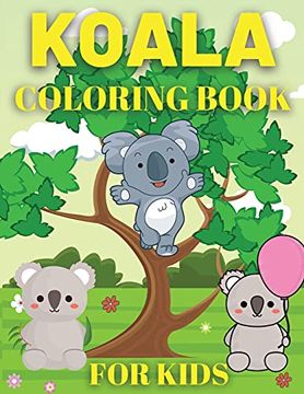 portada Koala Coloring Book for Kids: Koala Bear Coloring Book for Kids (en Inglés)