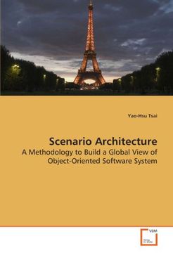 portada Scenario Architecture: A Methodology to Build a Global View of Object-Oriented Software System