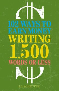 portada 102 Ways to Earn Money Writing 1,500 Words or Less (en Inglés)