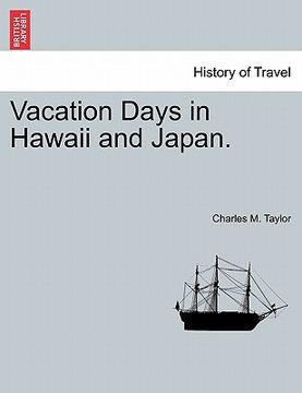portada vacation days in hawaii and japan. (en Inglés)