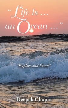portada "Life Is ... an Ocean ...": "Explore and Float!" (en Inglés)