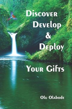 portada Discover, Develop and Deploy Your Gifts (en Inglés)